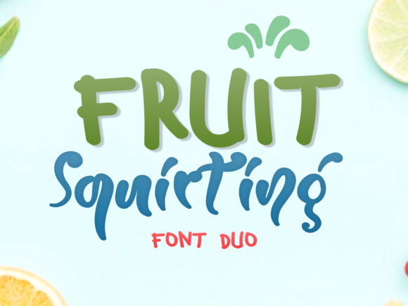 Fruit Squirting Font Review